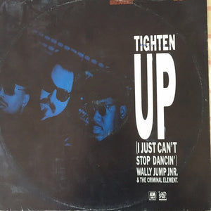 Wally Jump Jr & The Criminal Element - Tighten Up (I Just Can't Stop Dancin') (12")