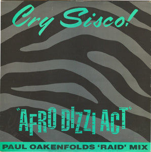 Cry Sisco! - Afro Dizzi Act (Paul Oakenfold's Raid Mix) (12")
