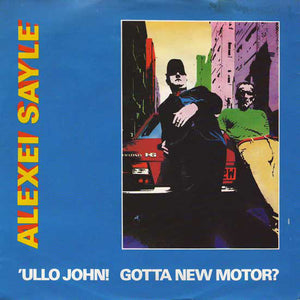 Alexei Sayle - 'Ullo John! Gotta New Motor? (12", RE)