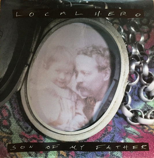 Local Hero (2) - Son Of My Father (12")