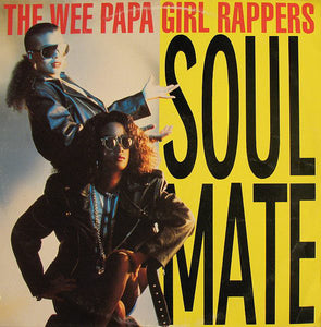 The Wee Papa Girl Rappers* - Soulmate (12", Bla)