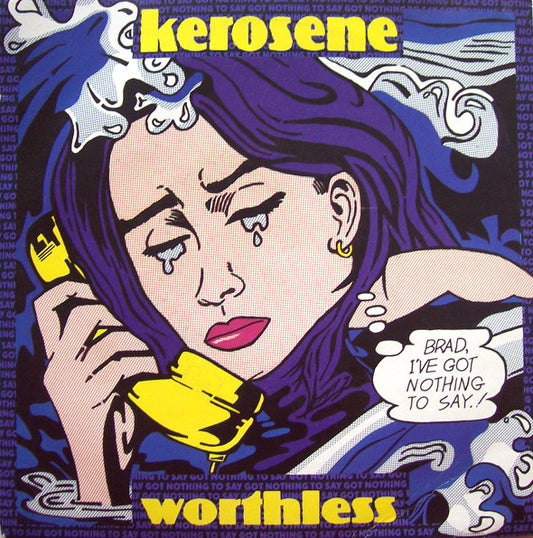 Kerosene (3) - Worthless (7", Single)