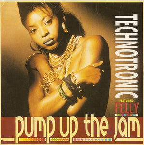 Technotronic Featuring Felly - Pump Up The Jam (7", Single, Sil)