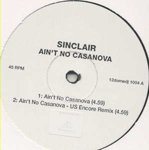 Sinclair - Ain't No Casanova (12", Promo)