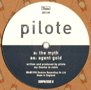 Pilote - The Myth / Agent Gold (12", Ltd)
