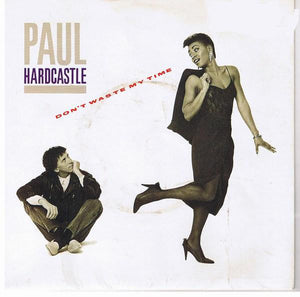 Paul Hardcastle - Don't Waste My Time (7", Single)