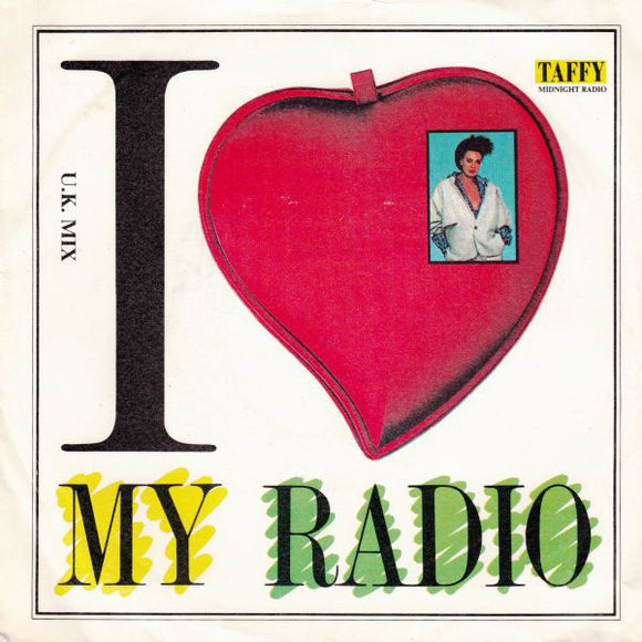 Taffy - I Love My Radio (U.K. Mix) (7