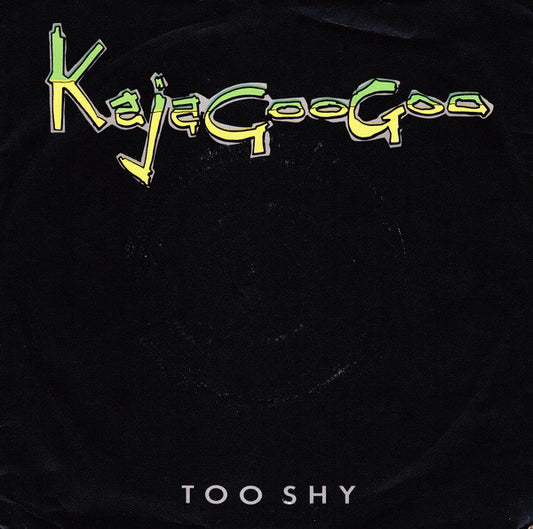 Kajagoogoo - Too Shy (7", Single, Pus)