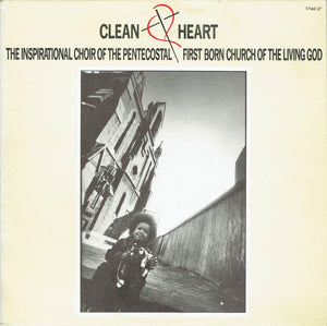 The Inspirational Choir Of The Pentecostal First Born Church Of The Living God* - Clean Heart (12")