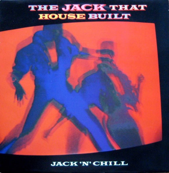 Jack 'N' Chill - The Jack That House Built (12