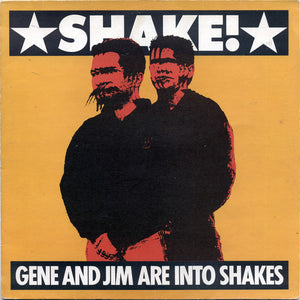 Gene And Jim Are Into Shakes - Shake! (12")