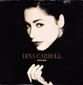 Dina Carroll - So Close (7", Single)