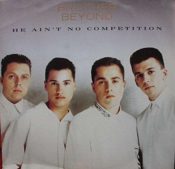 Brother Beyond - He Ain't No Competition (12