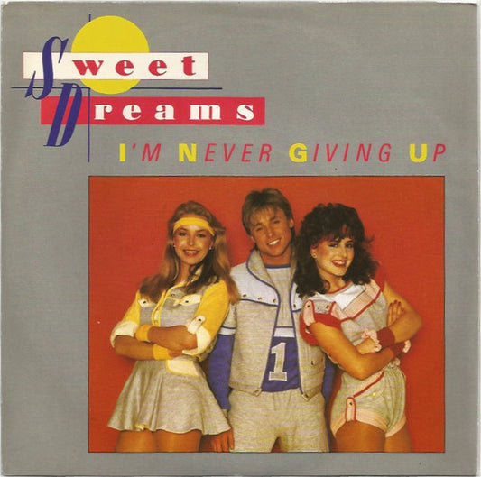 Sweet Dreams - I'm Never Giving Up (7", Single)