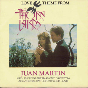 Juan Martin With The Royal Philharmonic Orchestra - Love Theme From The Thorn Birds (7", Single)