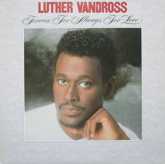 Luther Vandross - Forever, For Always, For Love (LP, RE)