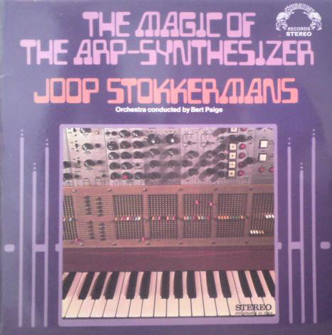 Joop Stokkermans - The Magic Of The ARP-Synthesizer (LP, Album)