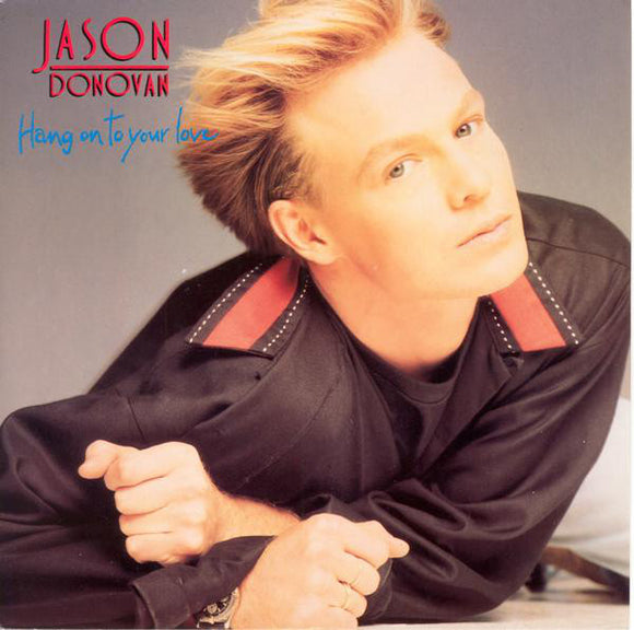 Jason Donovan - Hang On To Your Love (7