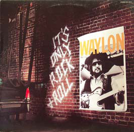 Waylon Jennings - It's Only Rock & Roll (LP, Album)