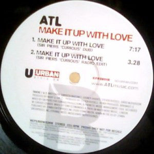 ATL (3) - Make It Up With Love (12", Promo)