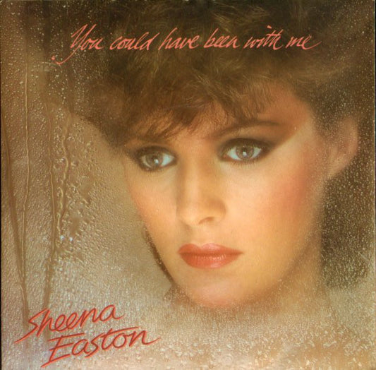 Sheena Easton - You Could Have Been With Me (7")