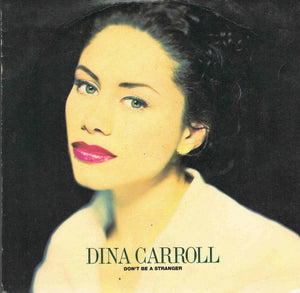 Dina Carroll - Don't Be A Stranger (7", Single)