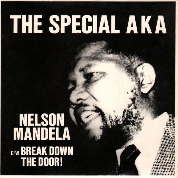 The Special AKA - Nelson Mandela / Break Down The Door! (7