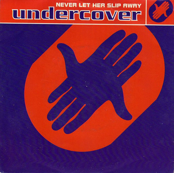Undercover - Never Let Her Slip Away (7