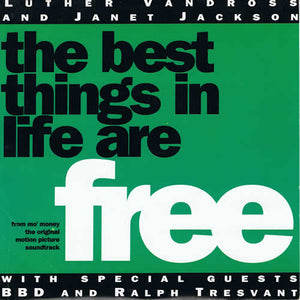 Luther Vandross & Janet Jackson With Special Guests BBD* And Ralph Tresvant - The Best Things In Life Are Free (7", Single)
