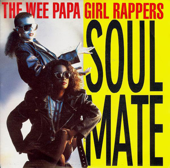 Wee Papa Girl Rappers - Soulmate (7