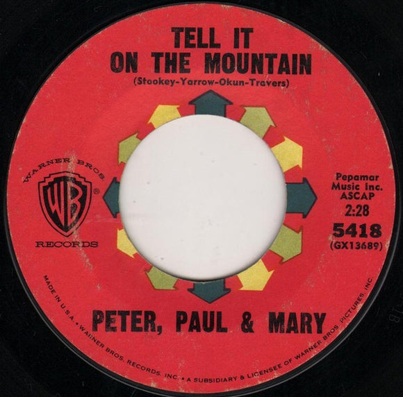 Peter, Paul & Mary - Tell It On The Mountain / Old Coat (7
