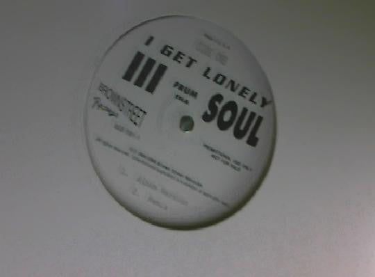 III Frum Tha Soul - I Get Lonely (12