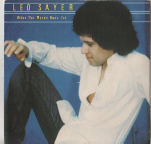 Leo Sayer - When The Money Runs Out (7", Single)