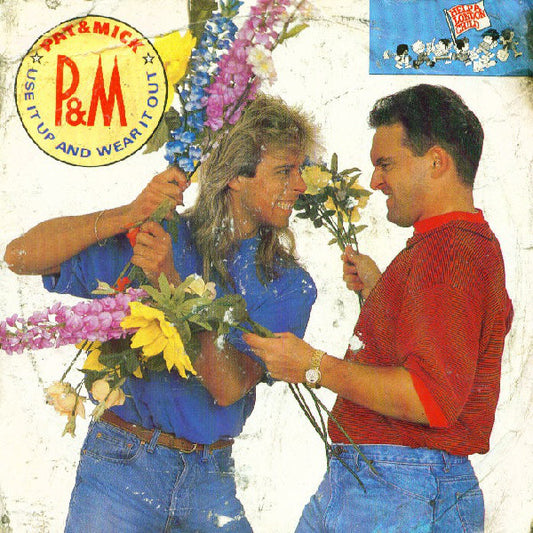 Pat & Mick - Use It Up And Wear It Out (7", Single, Sil)