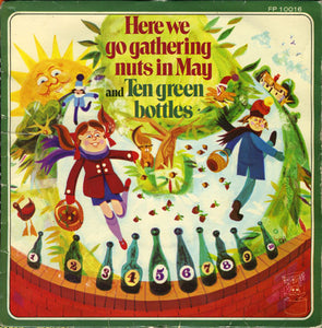 The Story Book Singers - Here We Go Gathering Nuts In May / Ten Green Bottles (7")