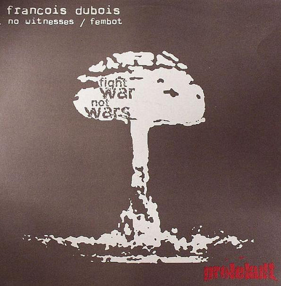 Francois Dubois - Fight War Not Wars (12
