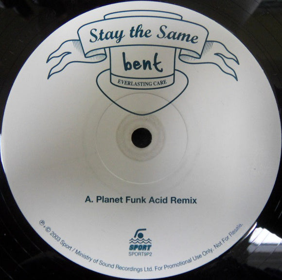 Bent - Stay The Same (12