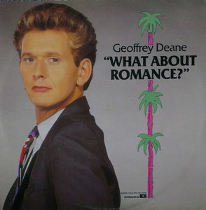 Geoffrey Deane - What About Romance? (12")