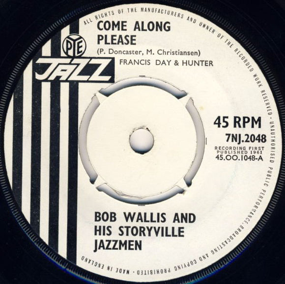 Bob Wallis And His Storyville Jazzmen - Come Along Please (7