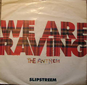 Slipstreem - We Are Raving-The Anthem (7")