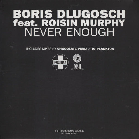 Boris Dlugosch Feat.  Roisin Murphy* - Never Enough (12