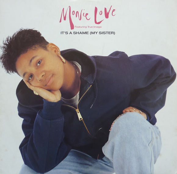 Monie Love Featuring True Image - It's A Shame (My Sister) (12