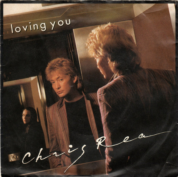 Chris Rea - Loving You (7", Single)
