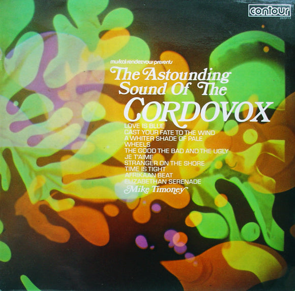 Mike Timoney - The Astounding Sound Of The Cordovox (LP)