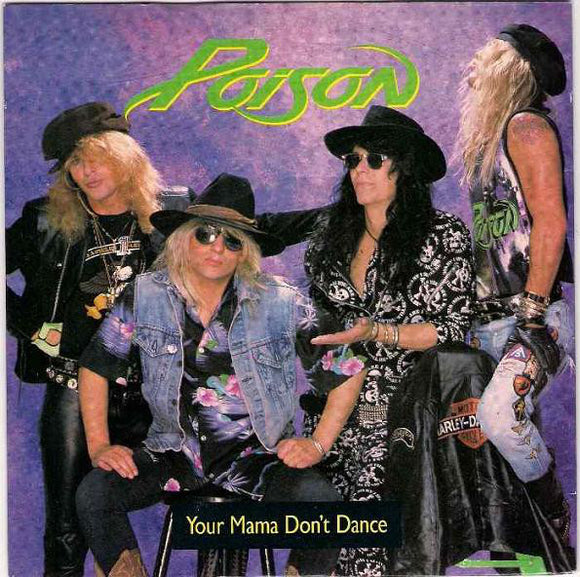 Poison (3) - Your Mama Don't Dance (7
