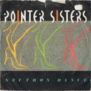 Pointer Sisters - Neutron Dance (7", Single)