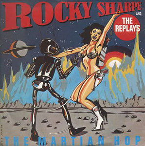 Rocky Sharpe & The Replays - The Martian Hop (7", Single)