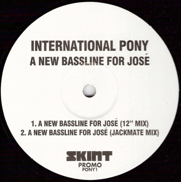 International Pony - A New Bassline For Jose (12