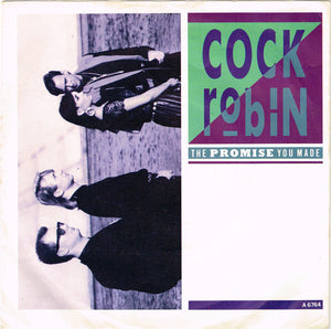 Cock Robin - The Promise You Made (7", Single, EMI)