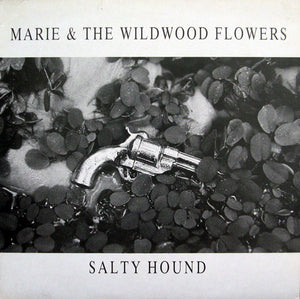 Marie & The Wildwood Flowers - Salty Hound (12")
